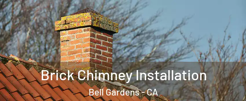 Brick Chimney Installation Bell Gardens - CA