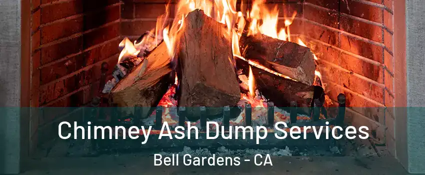  Chimney Ash Dump Services Bell Gardens - CA