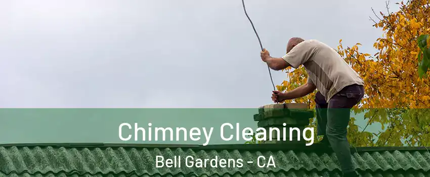  Chimney Cleaning Bell Gardens - CA
