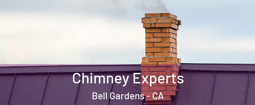 Chimney Experts Bell Gardens - CA