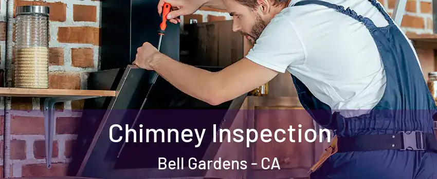  Chimney Inspection Bell Gardens - CA