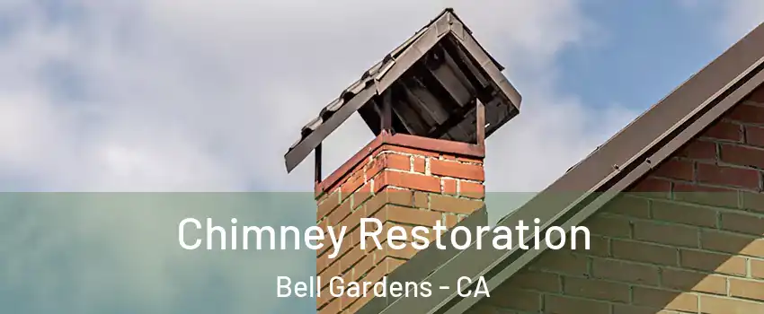  Chimney Restoration Bell Gardens - CA