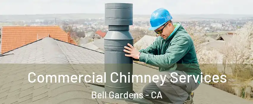  Commercial Chimney Services Bell Gardens - CA