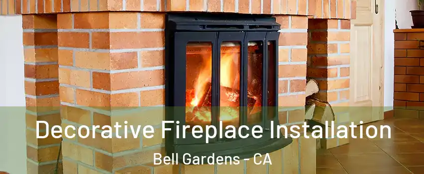  Decorative Fireplace Installation Bell Gardens - CA