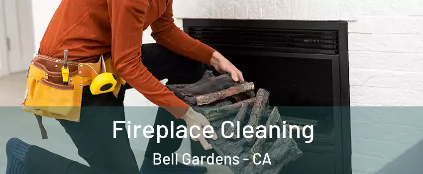  Fireplace Cleaning Bell Gardens - CA