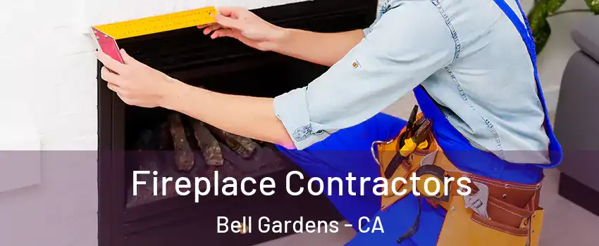  Fireplace Contractors Bell Gardens - CA