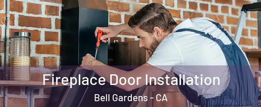 Fireplace Door Installation Bell Gardens - CA
