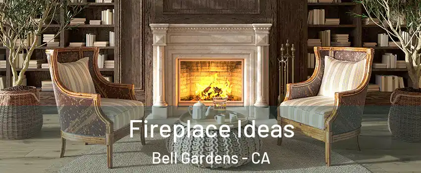  Fireplace Ideas Bell Gardens - CA