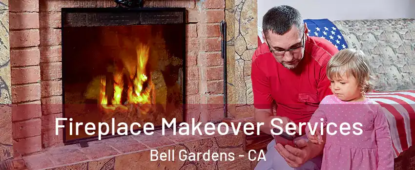  Fireplace Makeover Services Bell Gardens - CA