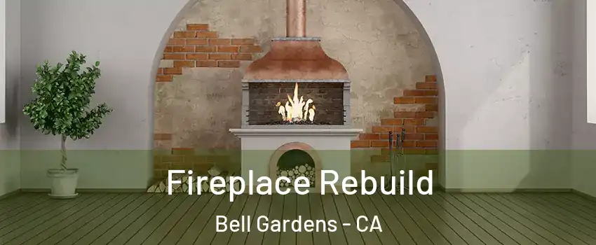  Fireplace Rebuild Bell Gardens - CA