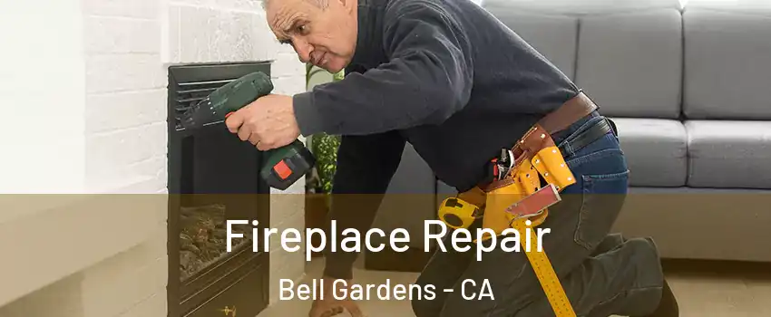  Fireplace Repair Bell Gardens - CA