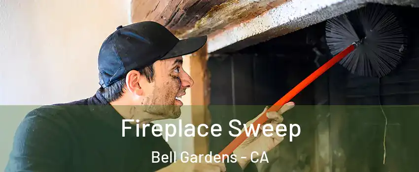  Fireplace Sweep Bell Gardens - CA