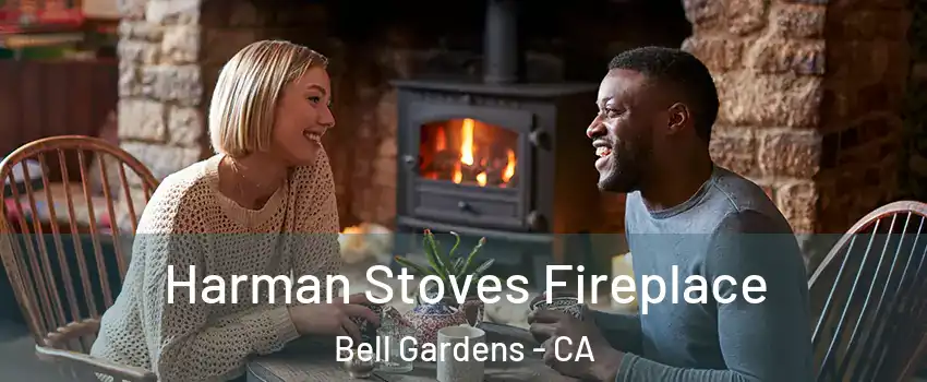  Harman Stoves Fireplace Bell Gardens - CA