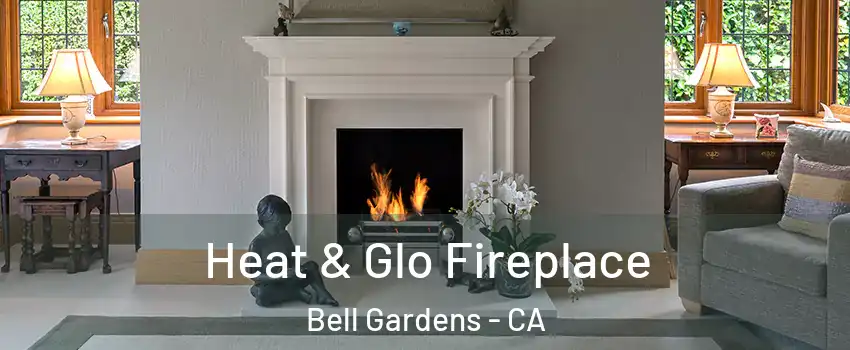  Heat & Glo Fireplace Bell Gardens - CA