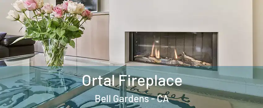 Ortal Fireplace Bell Gardens - CA