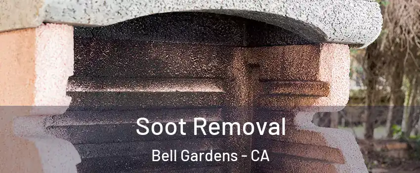  Soot Removal Bell Gardens - CA