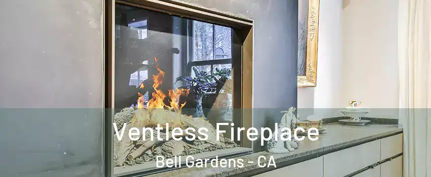  Ventless Fireplace Bell Gardens - CA